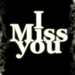 I Miss You1